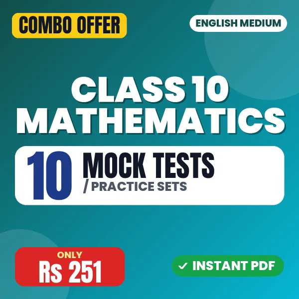 Class 10 Mathematics Exam – 10 Most Important Mock Tests / Practice Sets | English Medium PDF Download