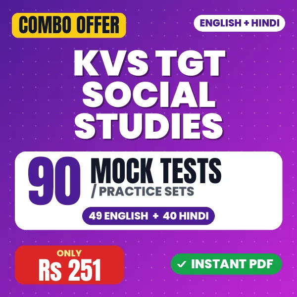 KVS TGT Social Studies Prelims Tier-1 Exam – 90 Most Important Mock Tests / Practice Sets | English & Hindi Medium PDF Download