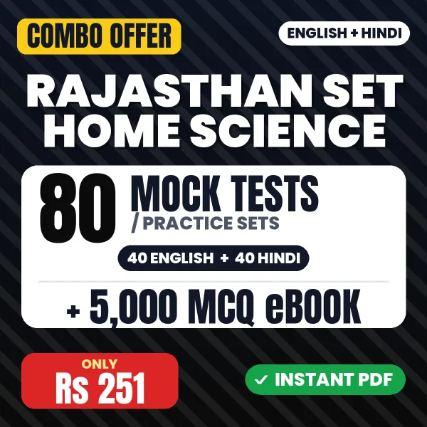 Rajasthan SET (Home Science) Exam – 80 Most Important Mock Tests / Practice Sets and 5000 MCQ eBook | English & Hindi Medium PDF Download