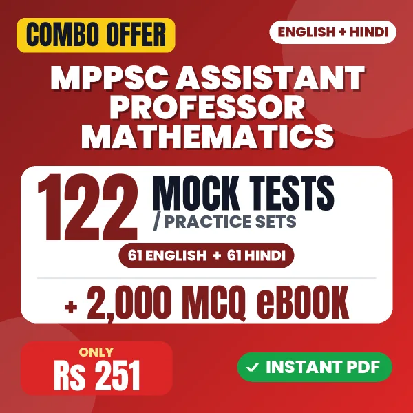 MPPSC Assistant Professor Mathematics Exam Paper 1 – 122 Most Important Mock Tests / Practice Sets and 2000 MCQ eBook | English & Hindi Medium PDF Download