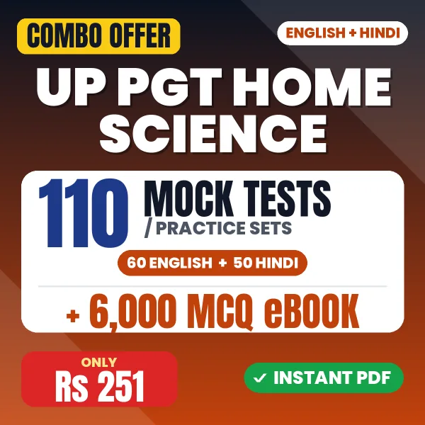 UP PGT Home Science Exam – 110 Most Important Mock Tests / Practice Sets and 6000 MCQ eBook | English & Hindi Medium PDF Download
