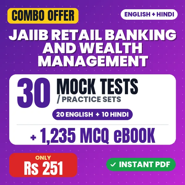 JAIIB Retail Banking and Wealth Management Exam Paper 4 – 30 Most Important Mock Tests / Practice Sets and 1235 MCQ eBook | English & Hindi Medium PDF Download