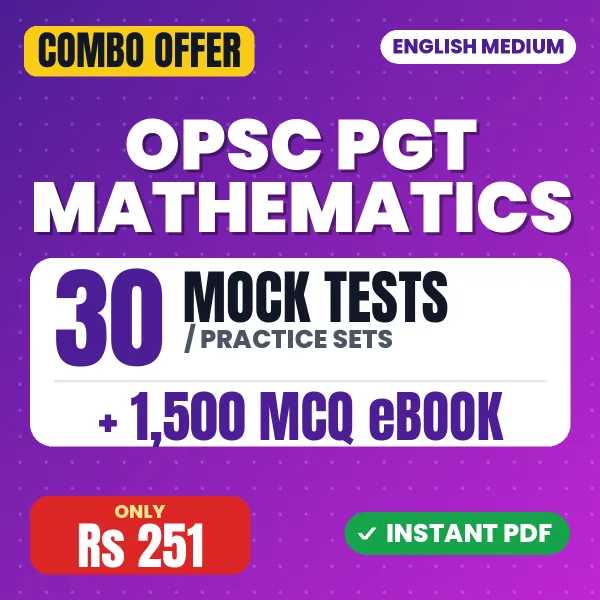 OPSC PGT Mathematics Exam Paper 1 – 30 Most Important Mock Tests / Practice Sets and 1500 MCQ eBook | English Medium PDF Download