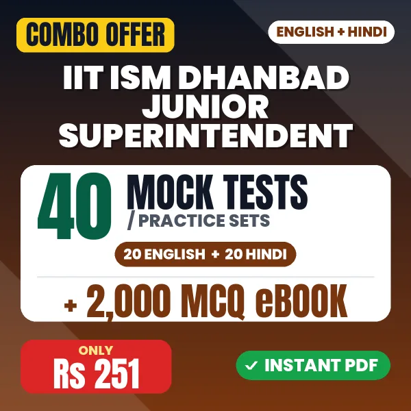 IIT ISM Dhanbad Junior Superintendent Exam – 40 Most Important Mock Tests / Practice Sets and 2000 MCQ eBook | English & Hindi Medium PDF Download