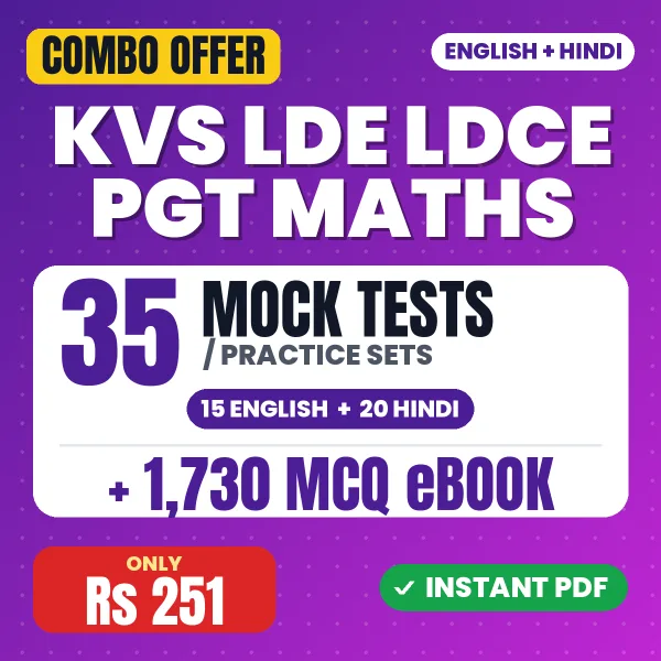 KVS LDE/LDCE PGT (Maths) Exam Tier 1 – 35 Most Important Mock Tests / Practice Sets and 1730 MCQ eBook | English & Hindi Medium PDF Download