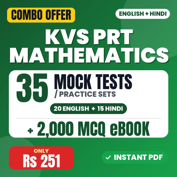 KVS PRT (Mathematics) Exam – 35 Most Important Mock Tests / Practice Sets and 2000 MCQ eBook | English & Hindi Medium PDF Download