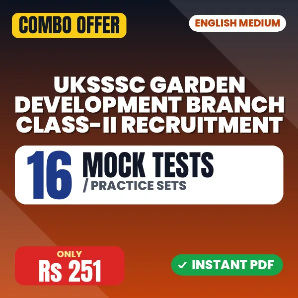 UKSSSC Garden Development Branch class-II Exam – 16 Most Important Mock Tests / Practice Sets | English Medium PDF Download