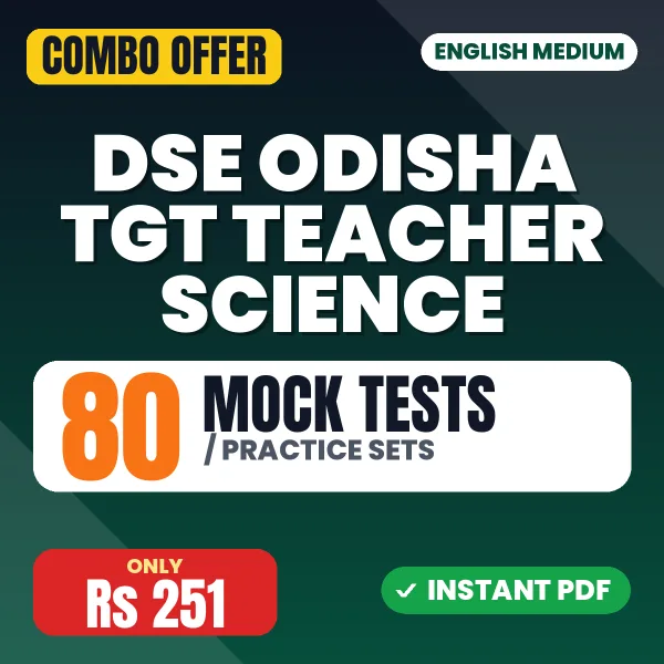 DSE Odisha TGT Teacher (Science) Exam (PCM ) – 80 Most Important Mock Tests / Practice Sets | English Medium PDF Download
