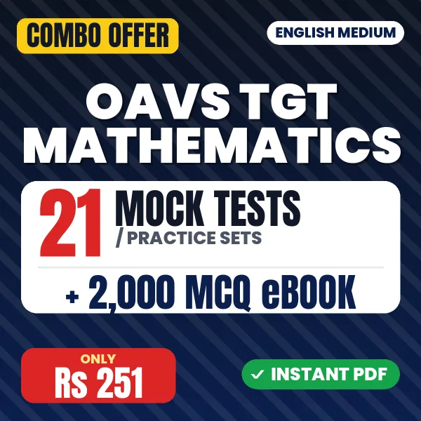 OAVS TGT Mathematics Exam – 21 Most Important Mock Tests / Practice Sets and 2000 MCQ eBook | English Medium PDF Download