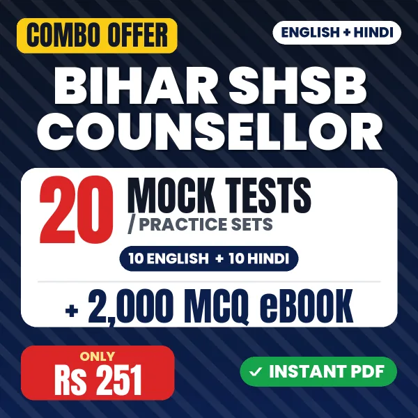 Bihar SHSB Counsellor Exam – 20 Most Important Mock Tests / Practice Sets and 2000 MCQ eBook | English & Hindi Medium PDF Download