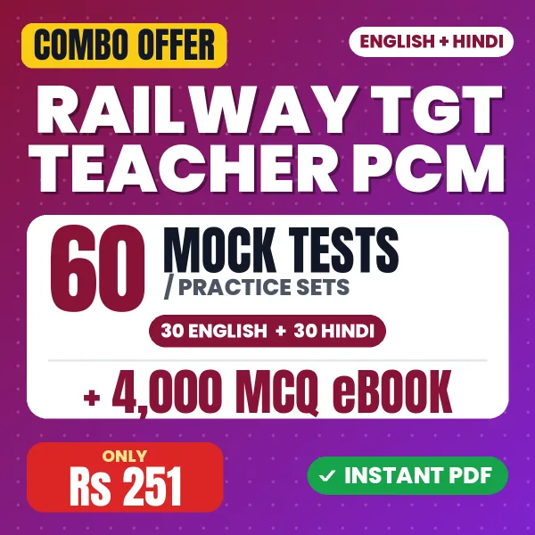 Railway TGT Teacher (PCM) Exam – 60 Most Important Mock Tests / Practice Sets and 4000 MCQ eBook | English & Hindi Medium PDF Download