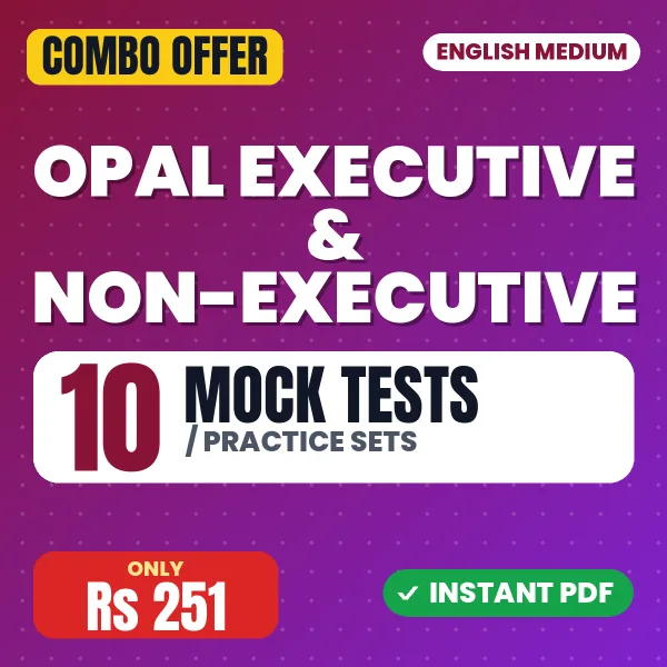 OPAL Executive and Non-Executive Exam – 10 Most Important Mock Tests / Practice Sets | English Medium PDF Download
