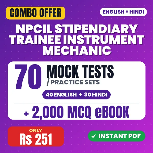 NPCIL Stipendiary Trainee Instrument Mechanic (Prelims) Exam – 70 Most Important Mock Tests / Practice Sets and 2000 MCQ eBook | English & Hindi Medium PDF Download