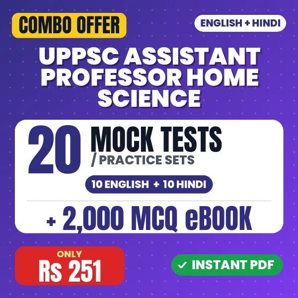 UPPSC Assistant Professor (Home Science) Prelims Exam – 20 Most Important Mock Tests / Practice Sets and 2000 MCQ eBook | English & Hindi Medium PDF Download