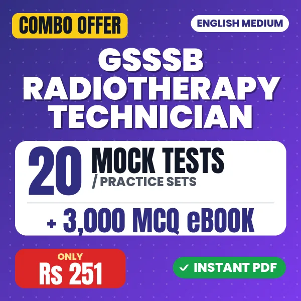 GSSSB Radiotherapy Technician Exam – 20 Most Important Mock Tests / Practice Sets and 3000 MCQ eBook | English Medium PDF Download