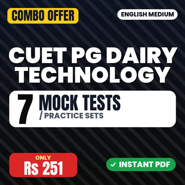 CUET PG Dairy Technology Exam – 7 Most Important Mock Tests / Practice Sets | English Medium PDF Download