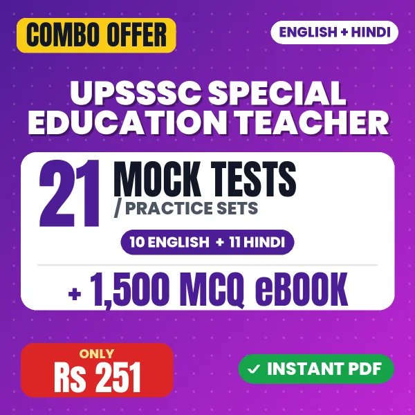 UPSSSC Special Education Teacher Exam – 21 Most Important Mock Tests / Practice Sets and 1500 MCQ eBook | English & Hindi Medium PDF Download