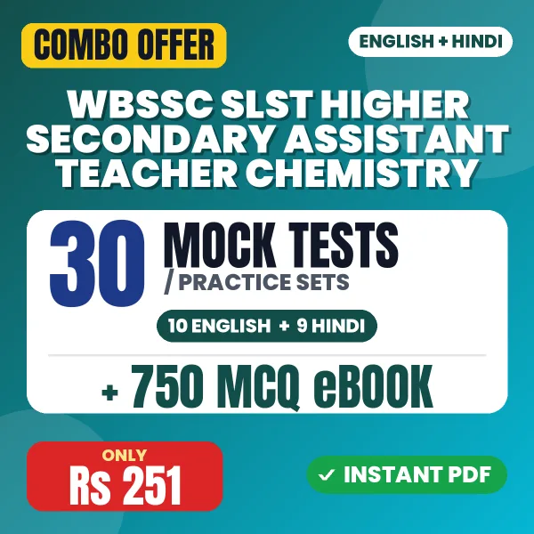 WBSSC SLST Higher Secondary Assistant Teacher (Chemistry) Exam – 30 Most Important Mock Tests / Practice Sets and 750 MCQ eBook | English & Hindi Medium PDF Download