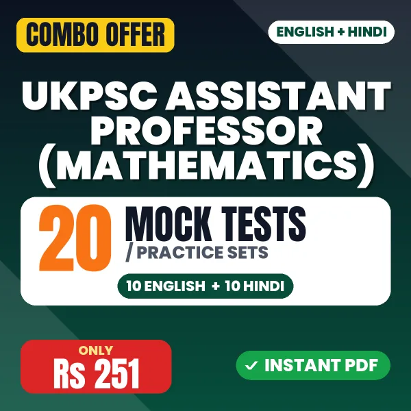 UKPSC Assistant Professor (Mathematics) Exam – 20 Most Important Mock Tests / Practice Sets | English & Hindi Medium PDF Download