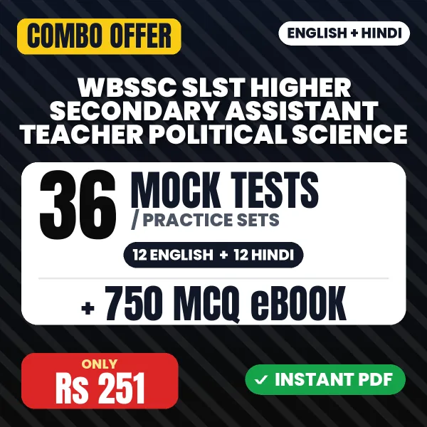 WBSSC SLST Higher Secondary Assistant Teacher (Political Science) Exam – 36 Most Important Mock Tests / Practice Sets and 750 MCQ eBook | English & Hindi Medium PDF Download