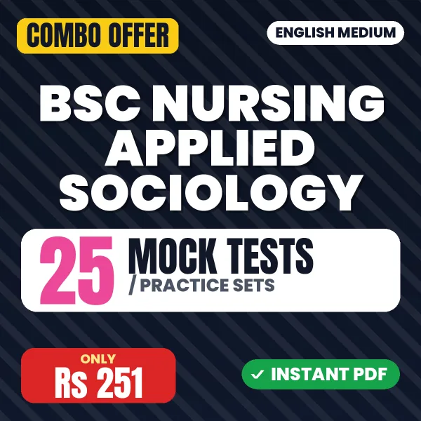 Bsc Nursing 1st Year (Applied Sociology) – 25 Most Important Mock Tests / Practice Sets | English Medium PDF Download