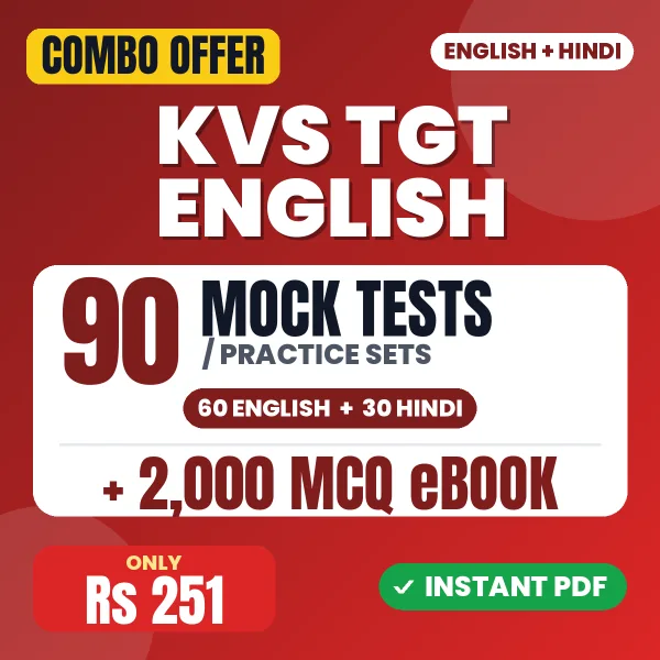 KVS TGT English Prelims Tier-1 Exam – 90 Most Important Mock Tests / Practice Sets and 2000 MCQ eBook | English & Hindi Medium PDF Download