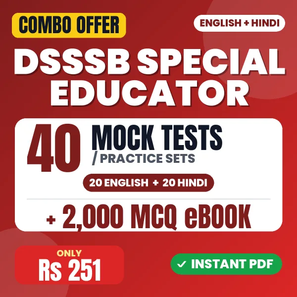 DSSSB Special Educator Exam – 40 Most Important Mock Tests / Practice Sets and 2000 MCQ eBook | English & Hindi Medium PDF Download