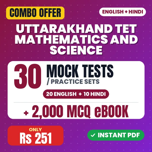 Uttarakhand TET Mathematics & Science Exam – 30 Most Important Mock Tests / Practice Sets and 2000 MCQ eBook | English & Hindi Medium PDF Download