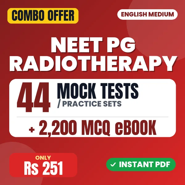 NEET PG Radiotherapy – 44 Most Important Mock Tests / Practice Sets and 2200 MCQ eBook | English Medium PDF Download