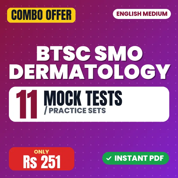 BTSC Specialist Medical Officer (Dermatology) Exam – 11 Most Important Mock Tests / Practice Sets | English Medium PDF Download