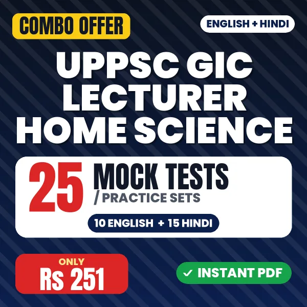 UPPSC GIC Lecturer (Home Science) Prelims Exam – 25 Most Important Mock Tests / Practice Sets | English & Hindi Medium PDF Download