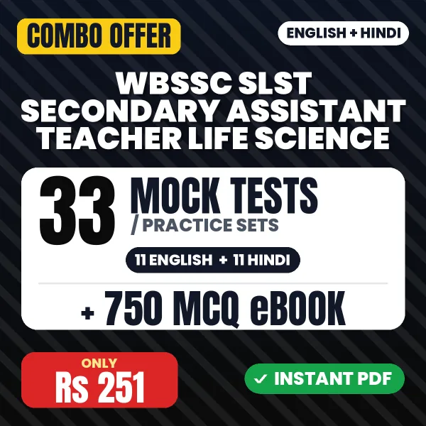 WBSSC SLST Secondary Assistant Teacher (Life Science) Exam – 33 Most Important Mock Tests / Practice Sets and 750 MCQ eBook | English & Hindi Medium PDF Download