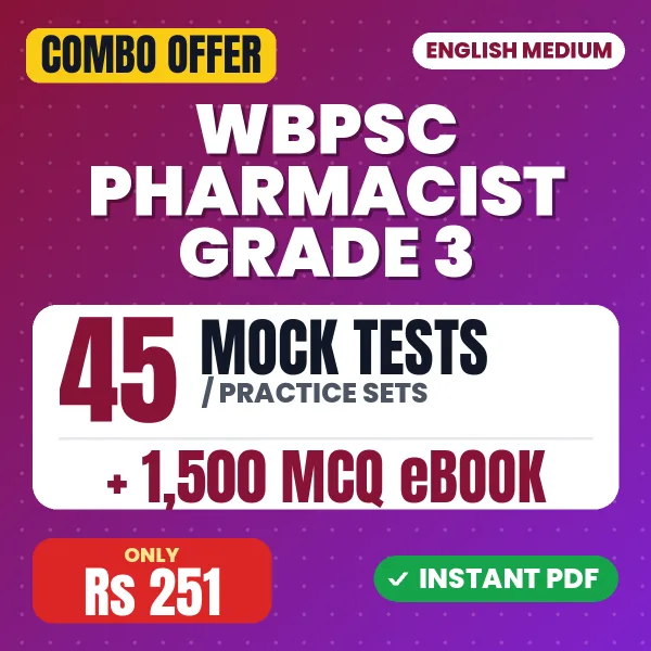 WBPSC Pharmacist Grade 3 Exam – 45 Most Important Mock Tests / Practice Sets and 1500 MCQ eBook | English Medium PDF Download