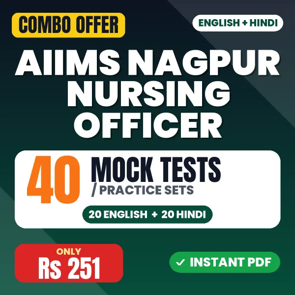 AIIMS Nagpur Nursing Officer Exam – 40 Most Important Mock Tests / Practice Sets | English & Hindi Medium PDF Download