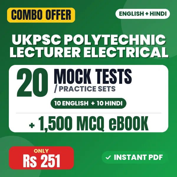 UKPSC Polytechnic Lecturer Electrical Exam (Paper 3) – 20 Most Important Mock Tests / Practice Sets and 1500 MCQ eBook | English & Hindi Medium PDF Download