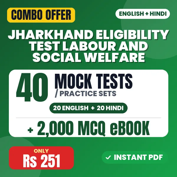 Jharkhand Eligibility Test Labour and Social Welfare Exam – 40 Most Important Mock Tests / Practice Sets and 2000 MCQ eBook | English & Hindi Medium PDF Download