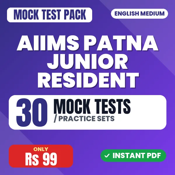 AIIMS Patna Junior Resident Exam – 30 Mock Tests / Practice Sets | English Medium PDF Download