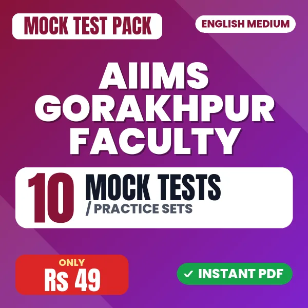 AIIMS Gorakhpur Faculty Exam – 10 Mock Tests / Practice Sets | English Medium PDF Download