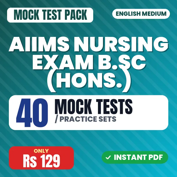 AIIMS Nursing Exam B.SC (Hons.) – 40 Mock Tests / Practice Sets | English Medium PDF Download
