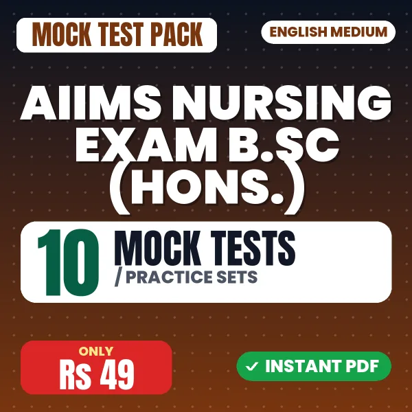AIIMS Nursing Exam B.SC (Hons.) – 10 Mock Tests / Practice Sets | English Medium PDF Download