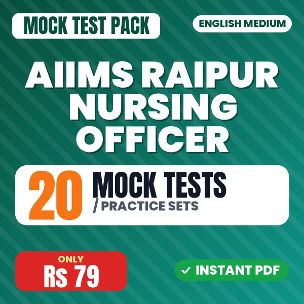 AIIMS Raipur Nursing Officer Exam – 20 Mock Tests / Practice Sets | English Medium PDF Download