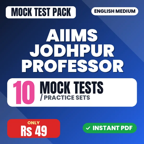 AIIMS Jodhpur Professor Exam – 10 Mock Tests / Practice Sets | English Medium PDF Download