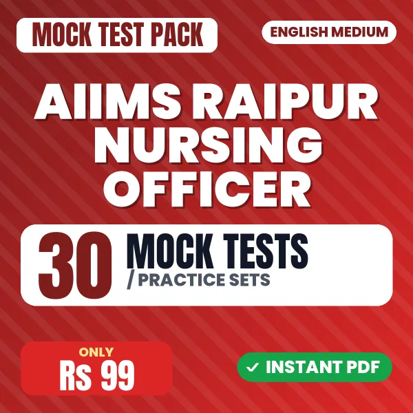 AIIMS Raipur Nursing Officer Exam – 30 Mock Tests / Practice Sets | English Medium PDF Download