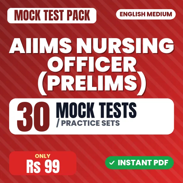 AIIMS Nursing Officer (Prelims) Exam – 30 Mock Tests / Practice Sets | English Medium PDF Download
