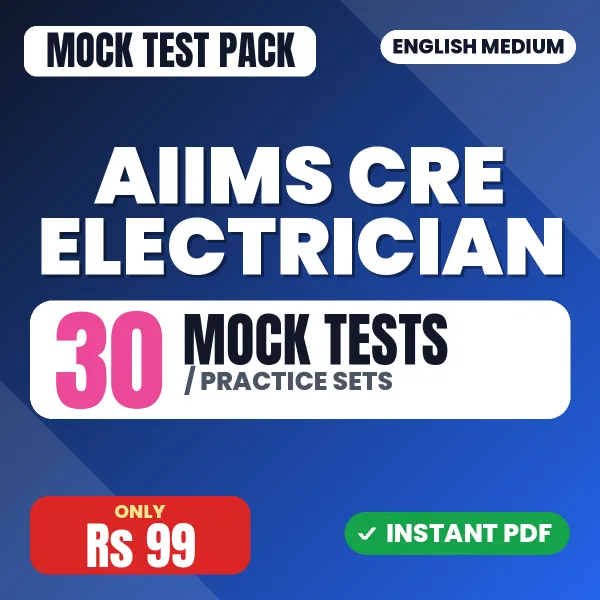 AIIMS CRE Electrician Exam – 30 Mock Tests / Practice Sets | English Medium PDF Download