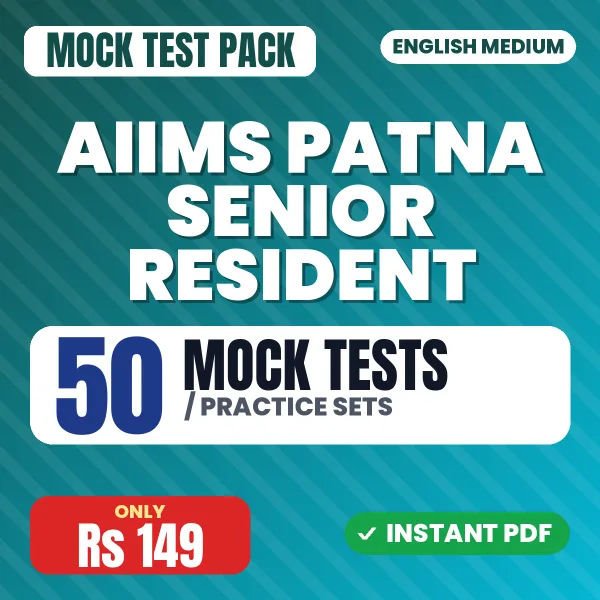 AIIMS Patna Senior Resident Exam – 50 Mock Tests / Practice Sets | English Medium PDF Download