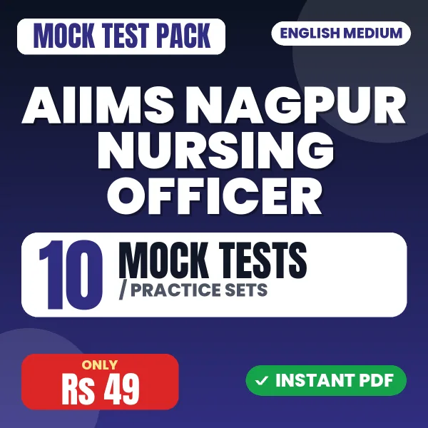 AIIMS Nagpur Nursing Officer Exam – 10 Mock Tests / Practice Sets | English Medium PDF Download