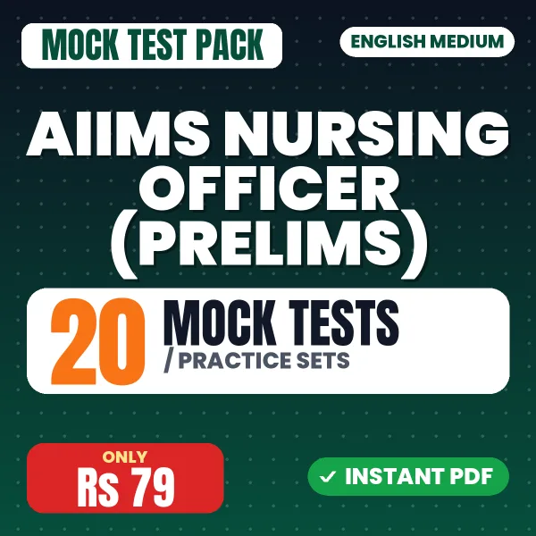 AIIMS Nursing Officer (Prelims) Exam – 20 Mock Tests / Practice Sets | English Medium PDF Download
