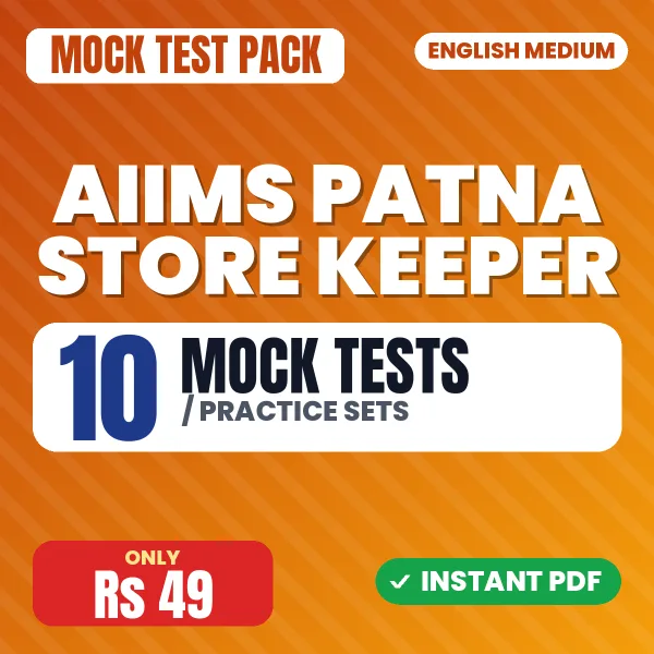 AIIMS Patna Store Keeper Exam – 10 Mock Tests / Practice Sets | English Medium PDF Download