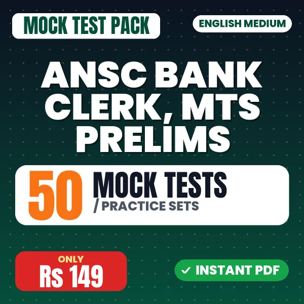 ANSC Bank Clerk, MTS Prelims Exam – 50 Mock Tests / Practice Sets | English Medium PDF Download